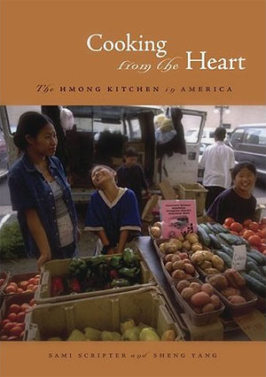 Cooking From The Heart: The Hmong Kitchen In America
